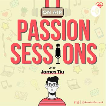 Passion Sessions with James Tiu