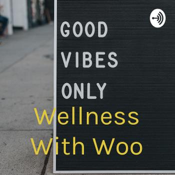 Wellness With Woo