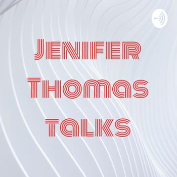Jenifer Thomas talks