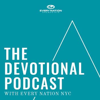 The Devotional Podcast with Every Nation NYC
