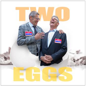 Two Hard Boiled Eggs!