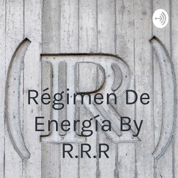 Régimen De Energía By R.R.R