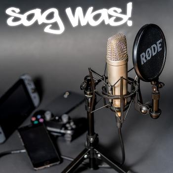 Sag was! Podcast - Sammelfeed