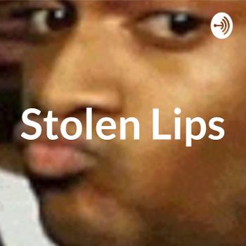 Stolen Lips