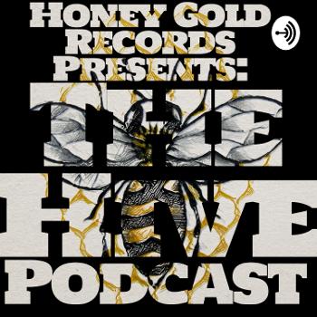 HONEY GOLD RECORDS PRESENTS: THE HIVE
