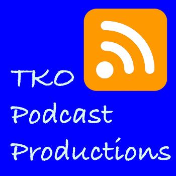 TKO Podcast Productions
