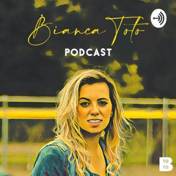 Bianca Toto Podcast