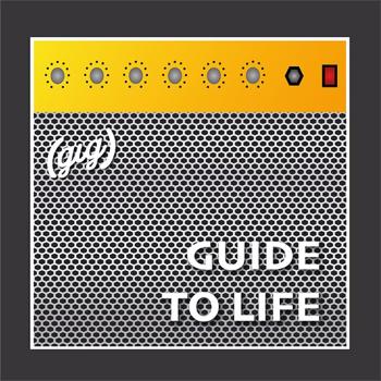 Gig Guide To Life