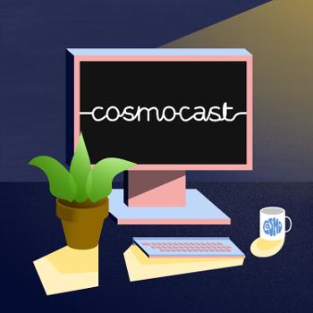 CoSMOcast