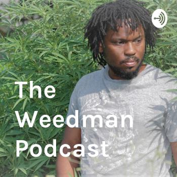 The Weedman Podcast