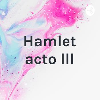 Hamlet acto lll
