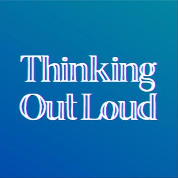 Thinking Out Loud with Mat Oli