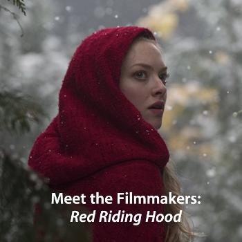 Red Riding Hood: Meet the Filmmakers