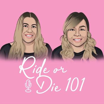 Ride or Die 101