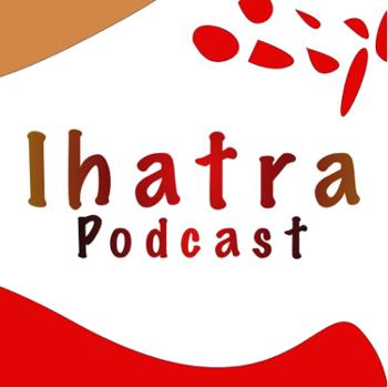 Ihatra podcast