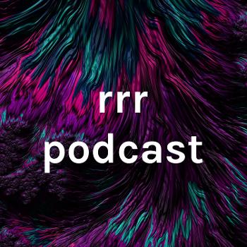 rrr podcast