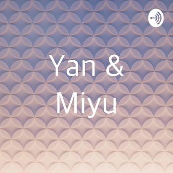 Yan & Miyu