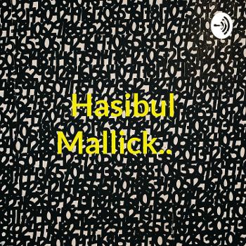 Hasibul Mallick.. যাত্রা ভঙ্গ
