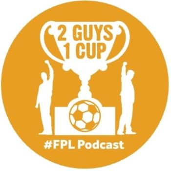 FPL Podcast 2 Guys 1 Cup