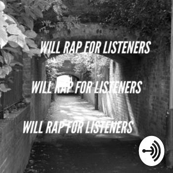 WILLRAPFORLISTENERS - HIPHOP Podcast volume 1. Your No1 RAP Podcast. Find only the best Hip Hop