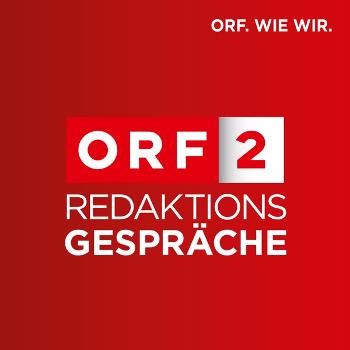 ORF2 Redaktionsgespräche