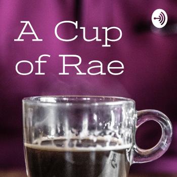 A Cup of Rae