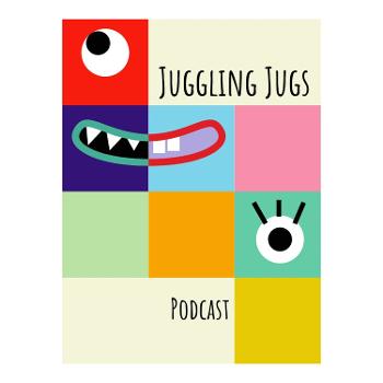Juggling Jugs Podcast