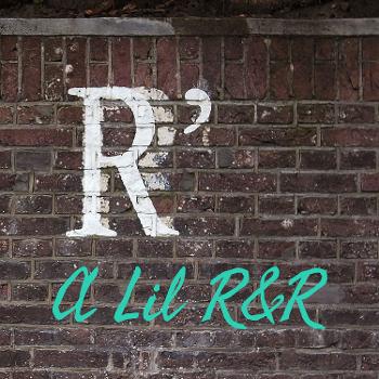 A Lil R&R