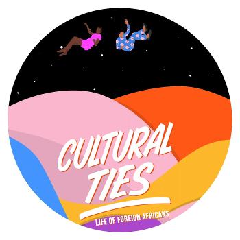 Cultural Ties - Life of Foreign Africans