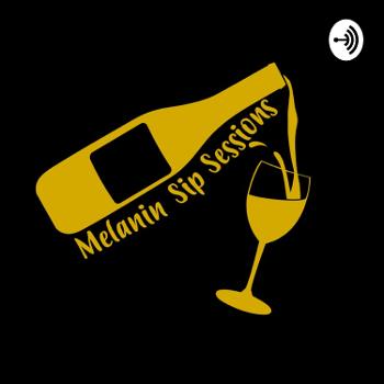 Melanin Sip Sessions Podcast