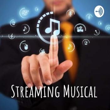 Streaming Musical