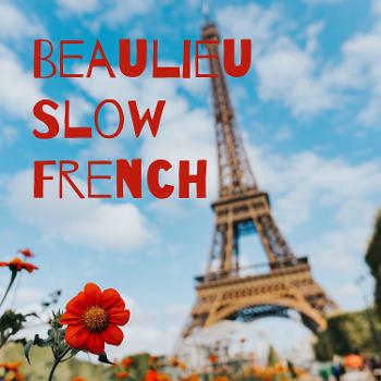 Beaulieu Slow French