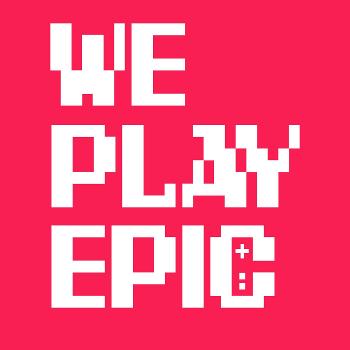 We Play Epic