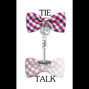 Tie Talk Podcast