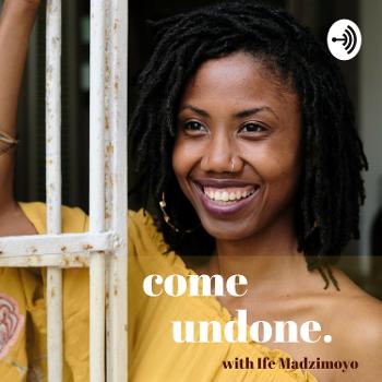 The Come Undone Podcast