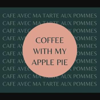 Coffee With My Apple Pie