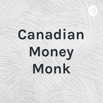 Canadian Money Monk