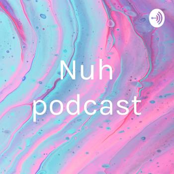Nuh podcast