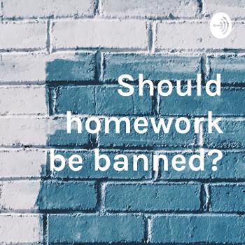 Should homework be banned?