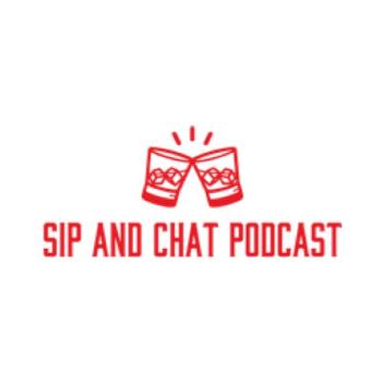 Sip And Chat Podcast
