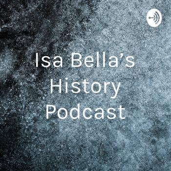 Isa Bella’s History Podcast