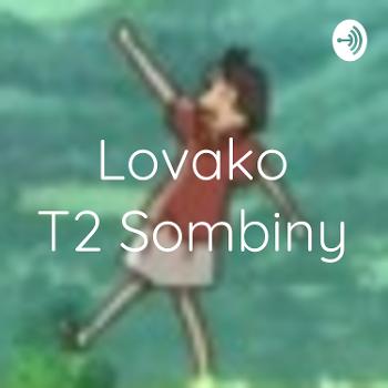 Lovako T2 Sombiny