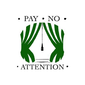 Pay No Attention