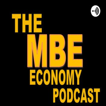 The MBE Economy Podcast