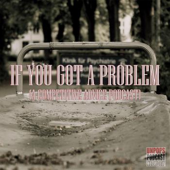 If You Got A Problem