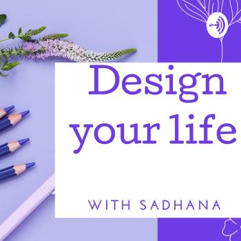 Design Your Life With Sadhana