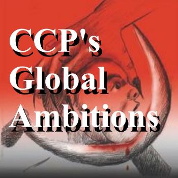 The CCP’s Global Ambitions