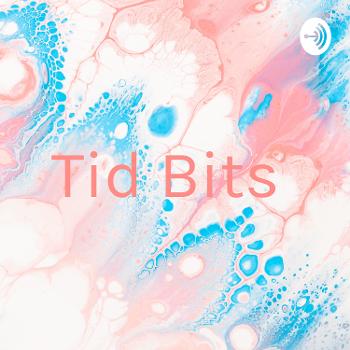 Tid Bits