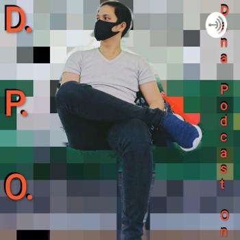 D.P.O. (Dana's Podcast On)