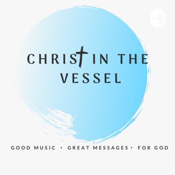 Christ in the Vessel
